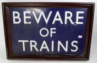 Lot 26 - BR enamel sign 'BEWARE OF TRAINS' white on...