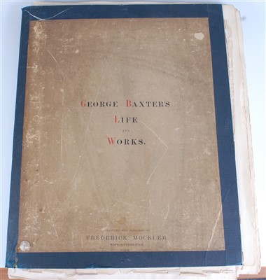 Lot 1513 - Frederick Möckler – George Baxter’s Life &...