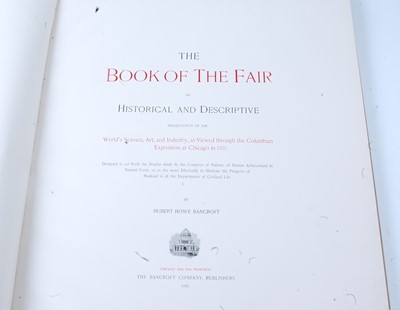 Lot 2060 - Bancroft, Hubert Howe, The Book Of The Fair An...
