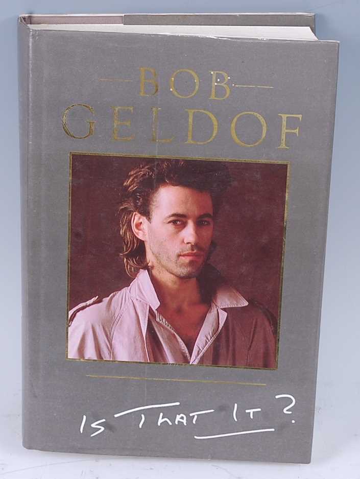 Lot 676 - Bob Geldof, Is That It? 1st edition, signed in...