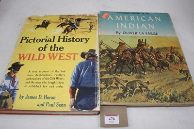 Lot 476 - A Pictorial History of the Wild West by James...