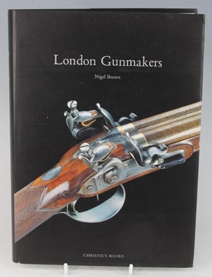 Lot 402 - Brown, Nigel: London Gunmakers, with 74...