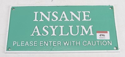 Lot 496 - A cast iron sign 'Insane Asylum - Enter with...