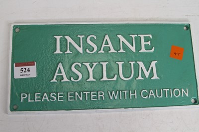 Lot 524 - A cast iron sign inscribed 'Insane Asylum', 27...