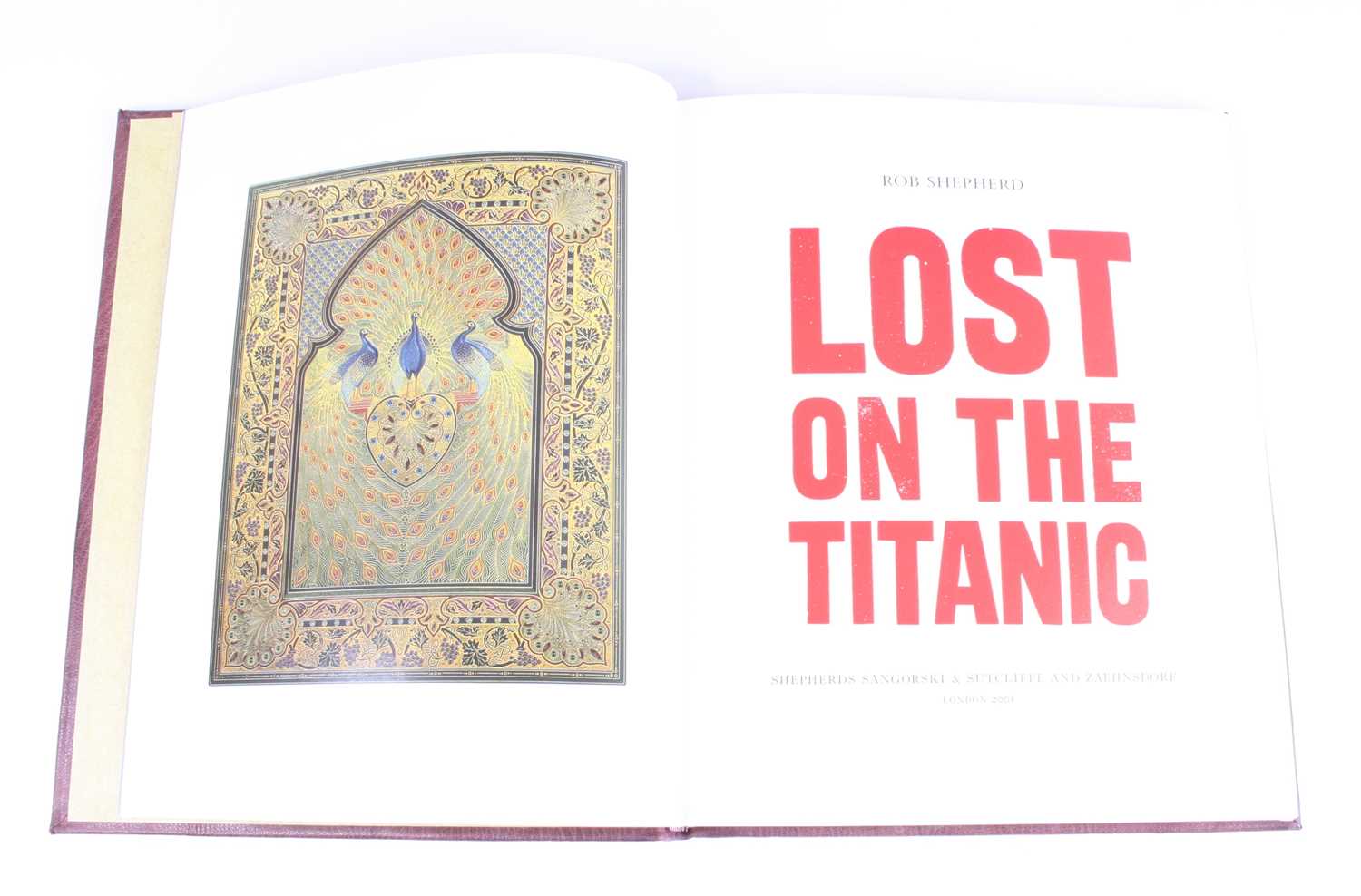 Lot 2060 - Shepherd, Rob: Lost On The Titanic, The Story...