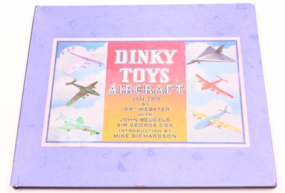 Lot 1198 - Dinky Toys Aircraft 1934-1979 Hardback Book -...
