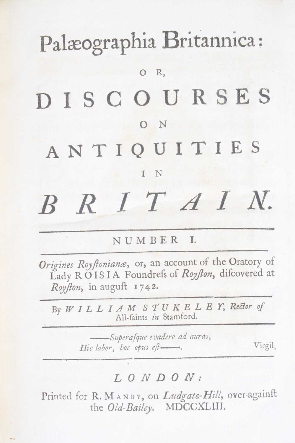 Lot 2007 - Stukeley, William: Palaeographia Britannica:...